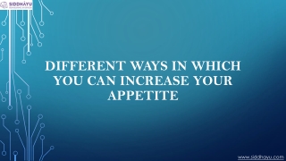 Different Ways in Which You Can Increase Your Appetite
