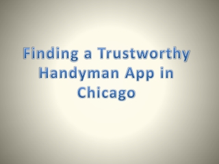 Finding a Trustworthy Handyman App in Chicago