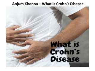 Anjum Khanna – What is Crohn’s Disease