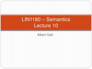 LIN1180 – Semantics Lecture 10