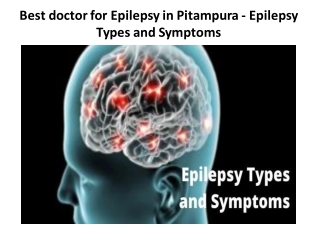 Best doctor for Epilepsy in Pitampura – Epilepsy Types and Symptoms