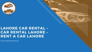 Lahore Car Rental – Car Rental Lahore – Rent a Car Lahore: