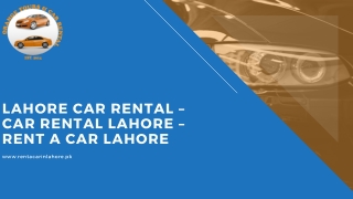 Lahore Car Rental – Car Rental Lahore – Rent a Car Lahore: