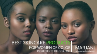Best Skincare Products for Women of Color - Ingredients to Look For!