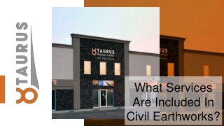 What Services Are Included In Civil Earthworks?