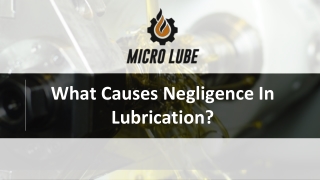 What Causes Negligence In Lubrication?