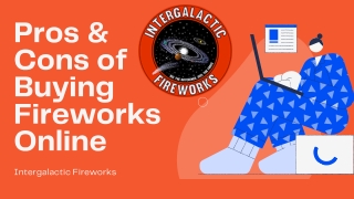 Pros & Cons of Buying Fireworks Online