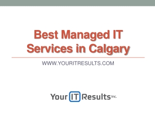 Best Managed IT Services in Calgary - www.youritresults.com