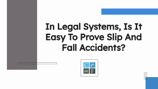 In Legal Systems, Is It Easy To Prove Slip And Fall Accidents?