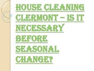 Is hiring the House Cleaning Clermont Services Important?