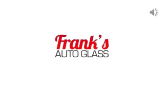 Looking For the Quality Auto Glass in Chicago? Visit Frank’s Auto Glass