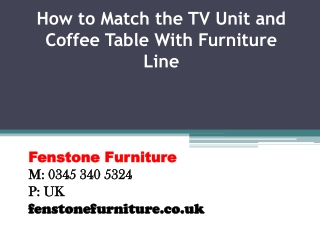 How to Match the TV Unit and Coffee Table With Furniture Line