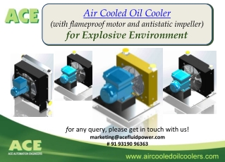 AIR COOLED OIL COOLER (with flameproof motor and anti static impeller) FOR EXPLOSIVE ENVIRONMENT