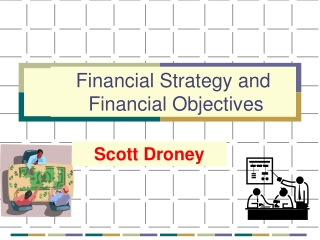 Scott Droney - Financial Strategy and Financial Objectives