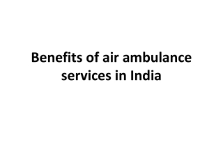 Benefits of air ambulance services in India