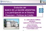 Evoluci n del BANCO DE LA NACI N ARGENTINA y su participaci n en el Sistema Financiero Pol ticas de Cr dito