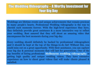 The Wedding Videography – A Worthy Investment for Your Big Day