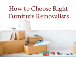 How to Choose the Right Furniture Removalists