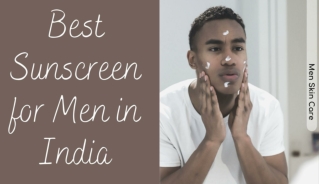 The Best Gel Sunscreen for Men in India