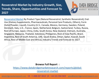 Resveratrol Market by Industry Growth, Size, Trends, Share, Opportunities and Forecast To 2027