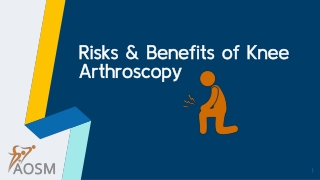 Risks & Benefits of Knee Arthroscopy