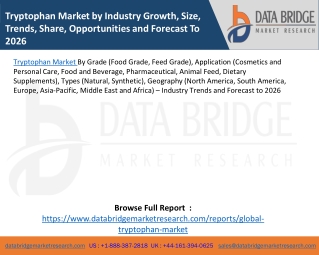 Tryptophan Market by Industry Growth, Size, Trends, Share, Opportunities and Forecast To 2026