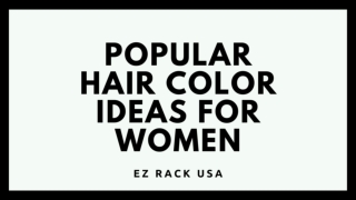 Popular hair color ideas for women - EZ Rack USA