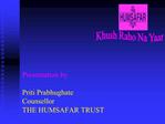 Presentation by Priti Prabhughate Counsellor THE HUMSAFAR TRUST