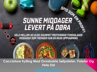Cacciatore Kylling Med Ovnsbakte Sotpoteter, Poteter Og Feta Ost