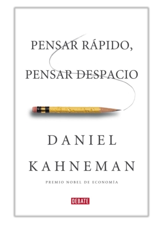 Pensar rápido, pensar despacio By Daniel Kahneman PDF Download