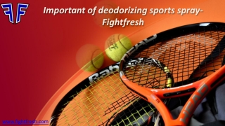 "Importance of deodorizing sports spray- Fightfresh "