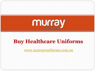 Buy Healthcare Uniforms - www.murrayuniforms.com.au