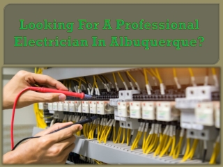 Looking For A Professional Electrician In Albuquerque?