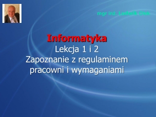 L.1 i 2.Zapoznanie z regulaminem pracowni i wymaganiami