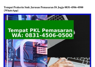 Tempat Prakerin Smk Jurusan Pemasaran Di Jogja Ô83I-45Ô6-Ô5ÔÔ[WhatsApp]