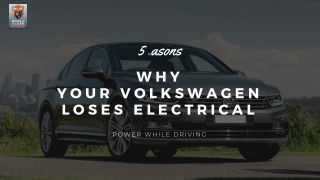 5 Reasons Why Your Volkswagen Loses Electrical Power While Driving