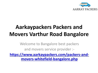 Aarkaypackers Packers and Movers Varthur Road Bangalore