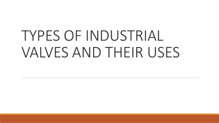 Types of industrial valves and their uses