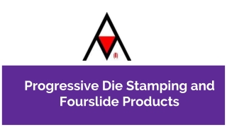 Progressive Die Stamping and Fourslide Products