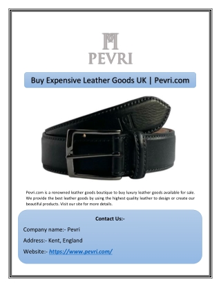 Buy Expensive Leather Goods UK | Pevri.com