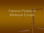 Famous People of Medieval Europe