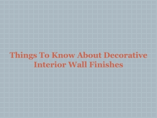 Things To Know About Decorative Interior Wall Finishes