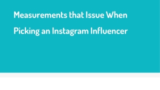Measurements that Issue When Picking an Instagram Influencer
