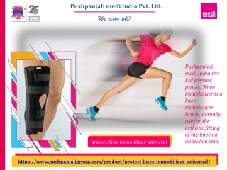 protect.Knee immobiliser | Pushpanjali medi India Pvt Ltd