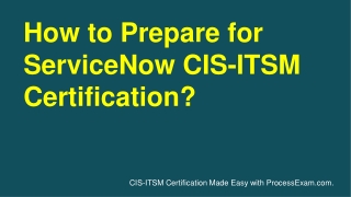 Start Your Preparation for ServiceNow IT Service Management Implementation Specialist (CIS-ITSM) Certification Exam