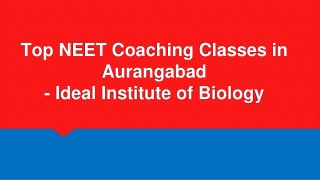 Top NEET Coaching Classes in Aurangabad - Ideal Institute of Biology