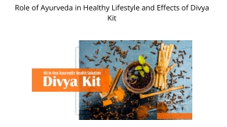 Role of Ayurveda in Healthy Lifestyle and Effects of Divya Kit