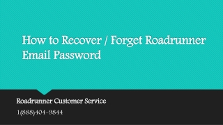 How to Recover / Forget Roadrunner Email Password? Call us: 1(888)404-9844