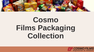 Packaging Portfolio of Cosmo Films: Leading BOPP Films Manufacturers Across the World