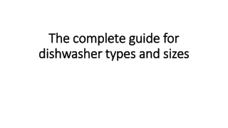 The complete guide for dishwasher types and sizes